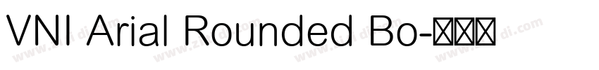 VNI Arial Rounded Bo字体转换 VNI Arial Rounded Bo字体转换